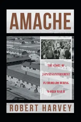 Amache: Die Geschichte der japanischen Internierung in Colorado während des Zweiten Weltkriegs - Amache: The Story of Japanese Internment in Colorado During World War II