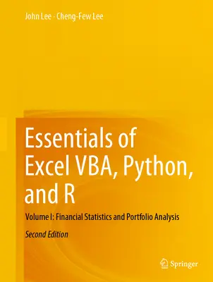 Grundlagen von Excel Vba, Python und R: Band I: Finanzstatistik und Portfolioanalyse - Essentials of Excel Vba, Python, and R: Volume I: Financial Statistics and Portfolio Analysis