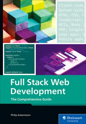 Full Stack Web-Entwicklung: Der umfassende Leitfaden - Full Stack Web Development: The Comprehensive Guide