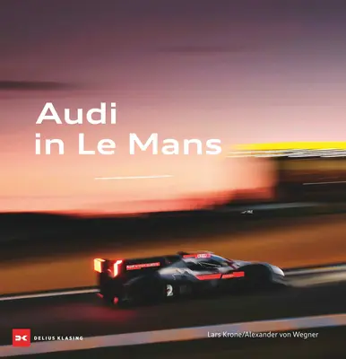 Audi in Le Mans - Audi at Le Mans