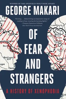 Von Furcht und Fremden: Eine Geschichte der Fremdenfeindlichkeit - Of Fear and Strangers: A History of Xenophobia