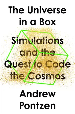 Das Universum in einer Box: Simulationen und die Suche nach dem Code des Kosmos - The Universe in a Box: Simulations and the Quest to Code the Cosmos