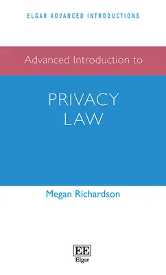 Fortgeschrittene Einführung in das Recht auf Privatsphäre - Advanced Introduction to Privacy Law
