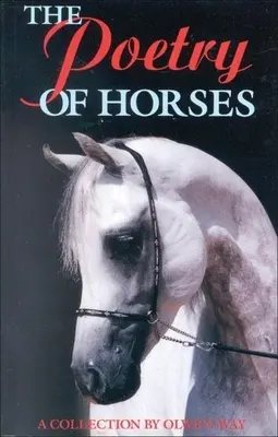 Poesie der Pferde - Eine Sammlung von Olwen Way - Poetry of Horses - A Collection by Olwen Way