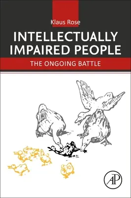 Intellektuell beeinträchtigte Menschen: Der andauernde Kampf - Intellectually Impaired People: The Ongoing Battle