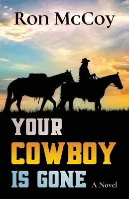 Dein Cowboy ist weg - Your Cowboy is Gone