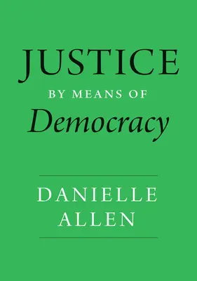 Gerechtigkeit mit Hilfe der Demokratie - Justice by Means of Democracy