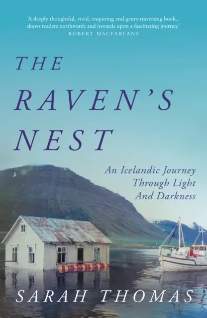 Das Rabennest - Eine isländische Reise durch Licht und Dunkelheit (Thomas Sarah (Autor)) - Raven's Nest - An Icelandic Journey Through Light and Darkness (Thomas Sarah (author))