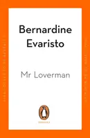 Mr Loverman - Von dem mit dem Booker-Preis ausgezeichneten Autor von Girl, Woman, Other - Mr Loverman - From the Booker prize-winning author of Girl, Woman, Other