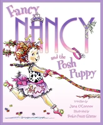 Fancy Nancy und das schicke Hündchen - Fancy Nancy and the Posh Puppy