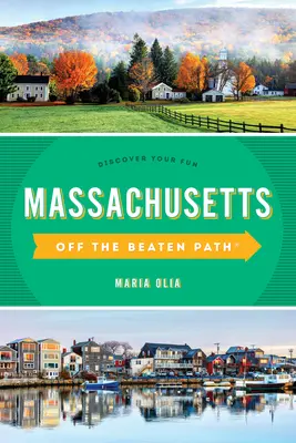 Massachusetts abseits der ausgetretenen Pfade(r): Entdecken Sie Ihren Spaß - Massachusetts Off the Beaten Path(r): Discover Your Fun