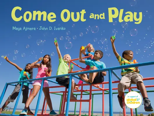 Rauskommen und spielen: Eine globale Reise - Come Out and Play: A Global Journey