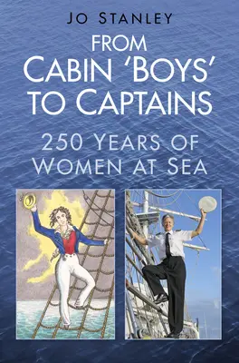 Von Kajütenjungen“ zu Kapitänen: 250 Jahre Frauen auf See - From Cabin 'Boys' to Captains: 250 Years of Women at Sea