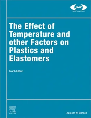 Der Einfluss von Temperatur und anderen Faktoren auf Kunststoffe und Elastomere - The Effect of Temperature and Other Factors on Plastics and Elastomers