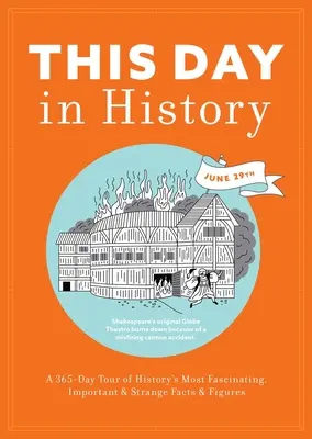 Dieser Tag in der Geschichte: Ein 365-Tage-Rundgang durch die faszinierendsten, wichtigsten und seltsamsten Fakten und Zahlen der Geschichte - This Day in History: A 365-Day Tour of History's Most Fascinating, Important and Strange Facts and Figures