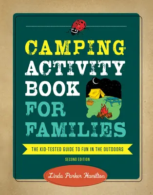 Camping Activity Book for Families: Der kindergeprüfte Leitfaden für Spaß in der freien Natur - Camping Activity Book for Families: The Kid-Tested Guide to Fun in the Outdoors