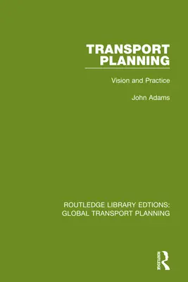 Verkehrsplanung: Vision und Praxis - Transport Planning: Vision and Practice