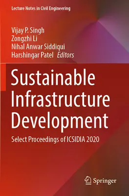 Nachhaltige Entwicklung von Infrastrukturen: Ausgewählte Proceedings von Icsidia 2020 - Sustainable Infrastructure Development: Select Proceedings of Icsidia 2020