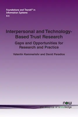 Interpersonelle und technologiegestützte Vertrauensforschung: Lücken und Möglichkeiten für Forschung und Praxis - Interpersonal and Technology-Based Trust Research: Gaps and Opportunities for Research and Practice