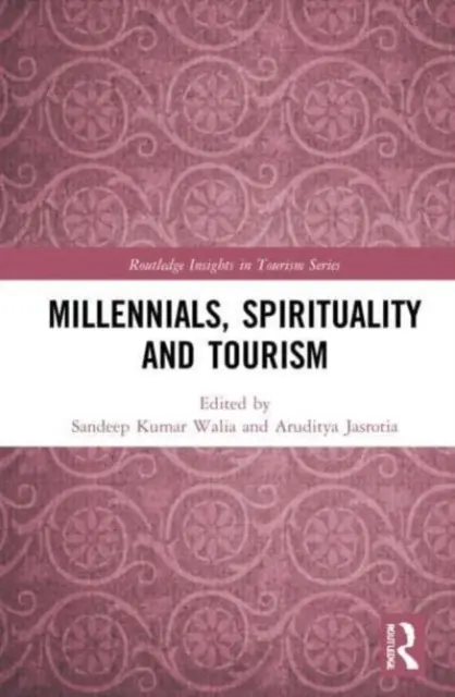 Millennials, Spiritualität und Tourismus - Millennials, Spirituality and Tourism