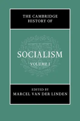 Die Cambridge Geschichte des Sozialismus - The Cambridge History of Socialism