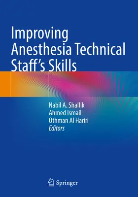 Verbesserung der Fähigkeiten des technischen Personals in der Anästhesie - Improving Anesthesia Technical Staff's Skills