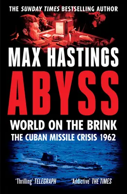 Abyss - Die Welt am Abgrund, die Kubakrise 1962 - Abyss - World on the Brink, the Cuban Missile Crisis 1962