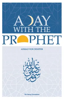 Ein Tag mit dem Propheten - A Day with the Prophet