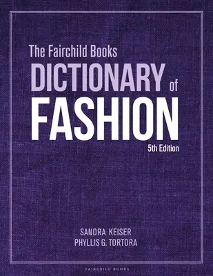 Fairchild Books Wörterbuch der Mode - Bundle Buch + Studio Access Card (Keiser Sandra (Mount Mary University USA)) - Fairchild Books Dictionary of Fashion - Bundle Book + Studio Access Card (Keiser Sandra (Mount Mary University USA))