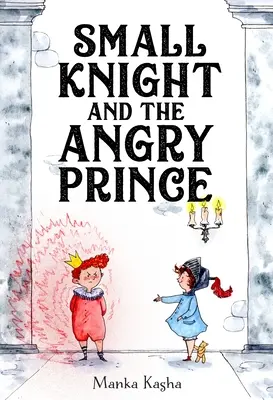 Der kleine Ritter und der wütende Prinz - Small Knight and the Angry Prince