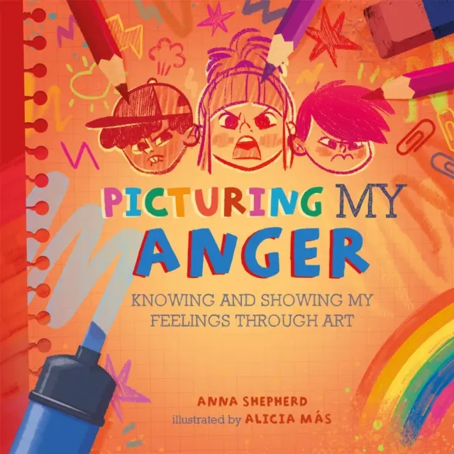 All the Colours of Me: Picturing My Anger (Alle Farben von mir: Meine Wut malen) - Meine Gefühle durch Kunst kennen und zeigen - All the Colours of Me: Picturing My Anger - Knowing and showing my feelings through art