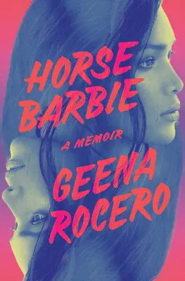 Pferde-Barbie: Eine Erinnerung - Horse Barbie: A Memoir