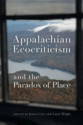 Ökokritik aus den Appalachen und das Paradox des Ortes - Appalachian Ecocriticism and the Paradox of Place