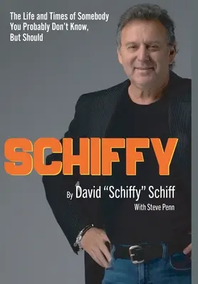 Schiffy - Das Leben und die Zeiten von jemandem, den Sie wahrscheinlich nicht kennen, aber kennen sollten - Schiffy - The Life and Times of Somebody You Probably Don't Know, But Should