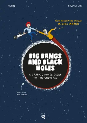 Big Bangs and Black Holes: Ein Graphic Novel Guide zum Universum - Big Bangs and Black Holes: A Graphic Novel Guide to the Universe