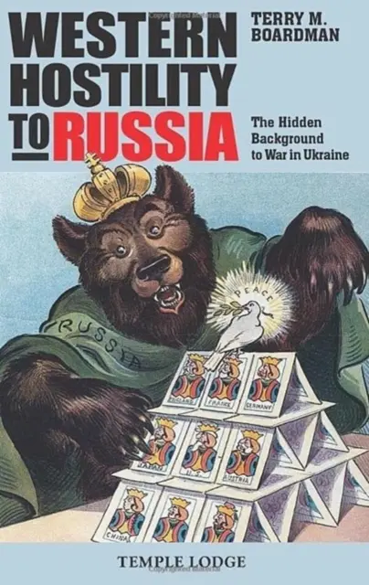 Westliche Feindseligkeit gegenüber Russland - Die verborgenen Hintergründe des Krieges in der Ukraine - Western Hostility to Russia - The Hidden Background to War in Ukraine