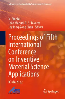 Proceedings of Fifth International Conference on Inventive Material Science Applications: Icima 2022