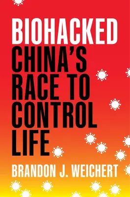 Biohacked: Chinas Wettlauf um die Kontrolle des Lebens - Biohacked: China's Race to Control Life