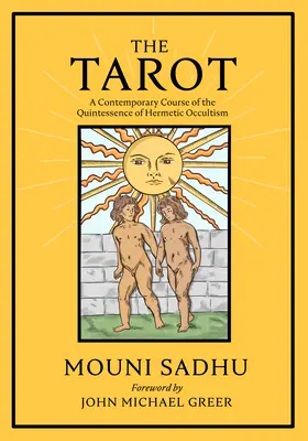 Das Tarot: Die Quintessenz der hermetischen Philosophie - The Tarot: The Quintessence of Hermetic Philosophy