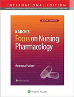 Karch's Fokus auf Pflegepharmakologie - Karch's Focus on Nursing Pharmacology