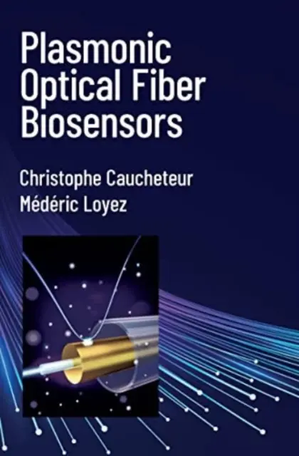 Plasmonische faseroptische Biosensoren - Plasmonic Optical Fiber Biosensors