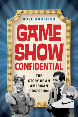 Game Show Confidential: Die Geschichte einer amerikanischen Obsession - Game Show Confidential: The Story of an American Obsession