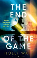 End of the Game - eine „wilde, besessene und brillante“ Heldin für unsere Zeit - End of the Game - a 'fierce, obsessive and brilliant' heroine for our times