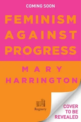 Feminismus gegen den Fortschritt - Feminism Against Progress