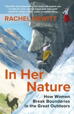 In ihrer Natur - Wie Frauen in der freien Natur Grenzen sprengen - In Her Nature - How Women Break Boundaries in the Great Outdoors