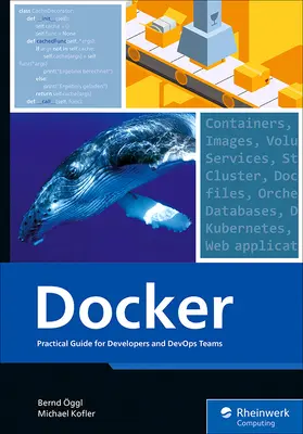 Docker: Praktischer Leitfaden für Entwickler und Devops-Teams - Docker: Practical Guide for Developers and Devops Teams