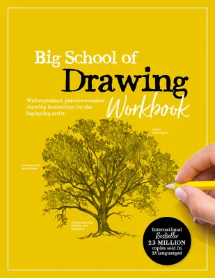 Big School of Drawing Workbook: Übungen und Schritt-für-Schritt-Zeichenlektionen für den angehenden Künstler - Big School of Drawing Workbook: Exercises and Step-By-Step Drawing Lessons for the Beginning Artist