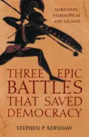 Drei epische Schlachten, die die Demokratie retteten - Marathon, Thermopylae und Salamis - Three Epic Battles that Saved Democracy - Marathon, Thermopylae and Salamis