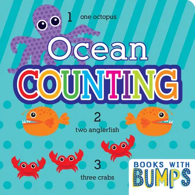 Bücher mit Beulen: Ozean Zählen: Lernen Sie Ihre Zahlen mit diesem bezaubernden Buch zum Anfassen und Fühlen - Books with Bumps: Ocean Counting: Learn Your Numbers with This Adorable Touch and Feel Book