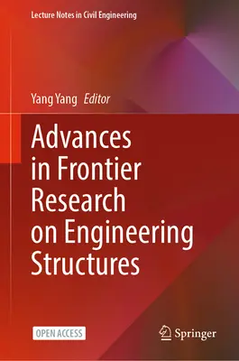 Fortschritte in der Pionierforschung zu technischen Strukturen - Advances in Frontier Research on Engineering Structures